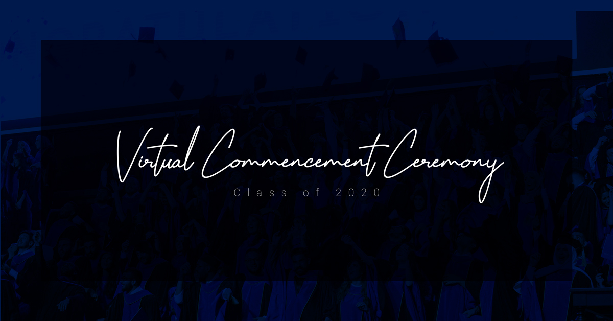 Virtual Commencement Ceremony (VCC) – Class of 2020